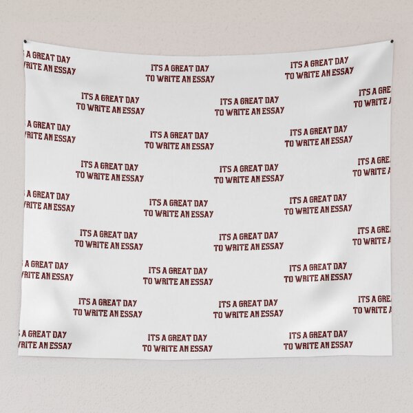 Item preview, It's A Great Day To Write An Essay designed and sold by leslieuresti.