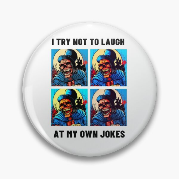 Item preview, i try not to laugh at my own jokes designed and sold by trillstshirt.