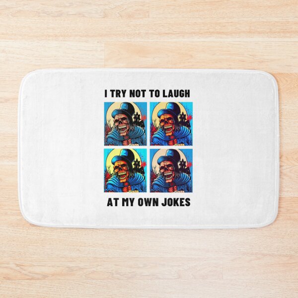 Item preview, i try not to laugh at my own jokes designed and sold by trillstshirt.