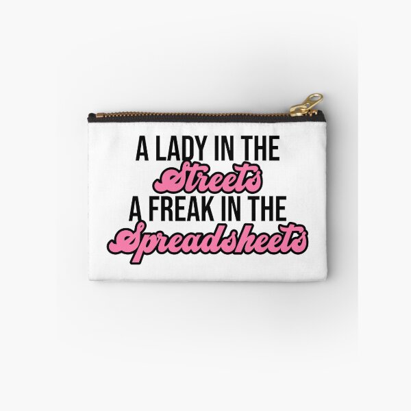 Item preview, A lady in the streets, a freak in the spreadsheets designed and sold by melinab1116.