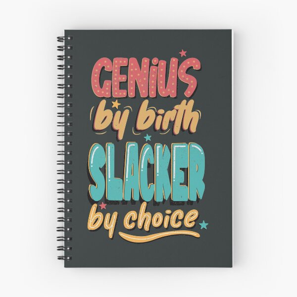 Item preview, Genius by birth, Slacker by Choice designed and sold by boec gear.