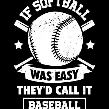 Baseball T-shirt Design, IF softball was easy they'd call it baseball -  MasterBundles