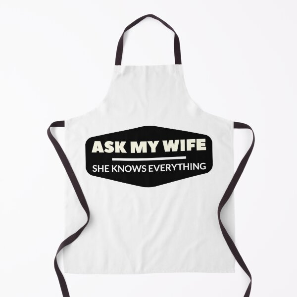 Item preview, Ask My Wife She Knows Everything - Funny Cute Husband designed and sold by PIXEcompany.