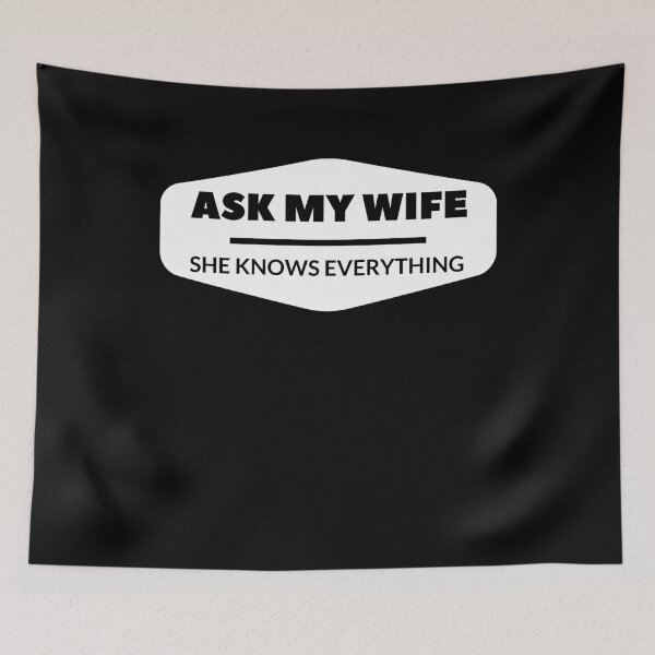 Item preview, Ask My Wife She Knows Everything - Funny Cute Husband designed and sold by PIXEcompany.