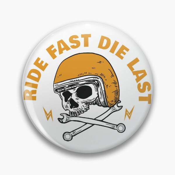 Item preview, Ride Fast Die Last designed and sold by thesmokeydogs.