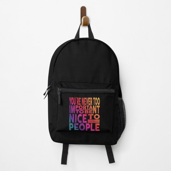 Item preview, You're Never Too Important To Be Nice To People | Wisdom lover designed and sold by YAHIA-14.