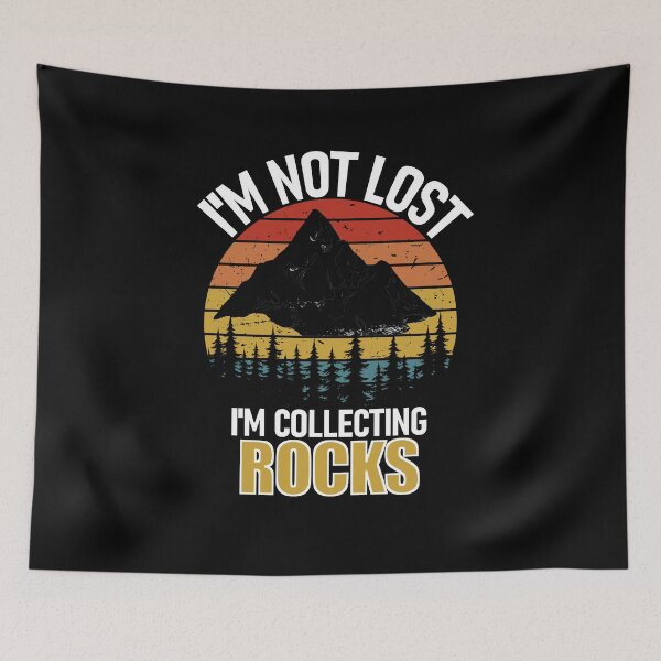 Item preview, I'M Not Lost Rock Collector Geologist Collecting Hunting Gift designed and sold by mountkar.