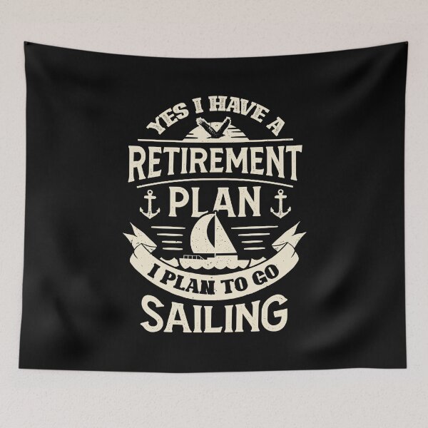 Item preview, Retirement Plan Sailing designed and sold by Marcid95.