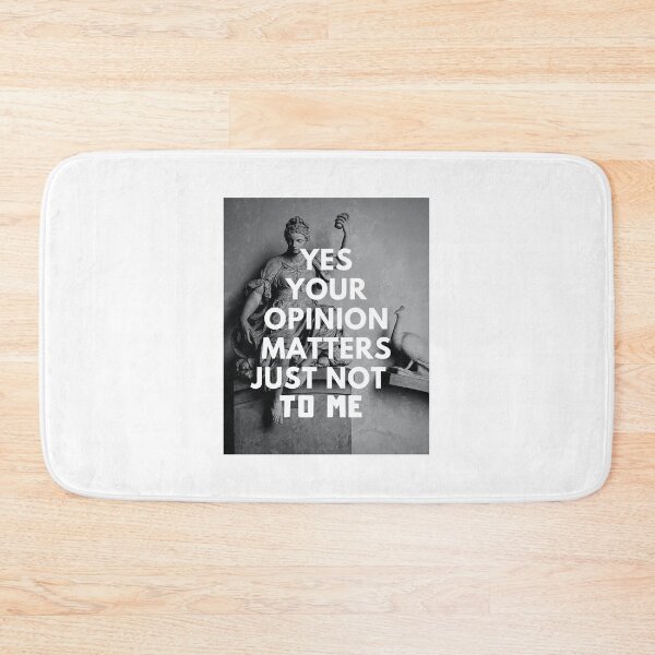 Item preview, yes your oppinion matters just not to me designed and sold by trillstshirt.