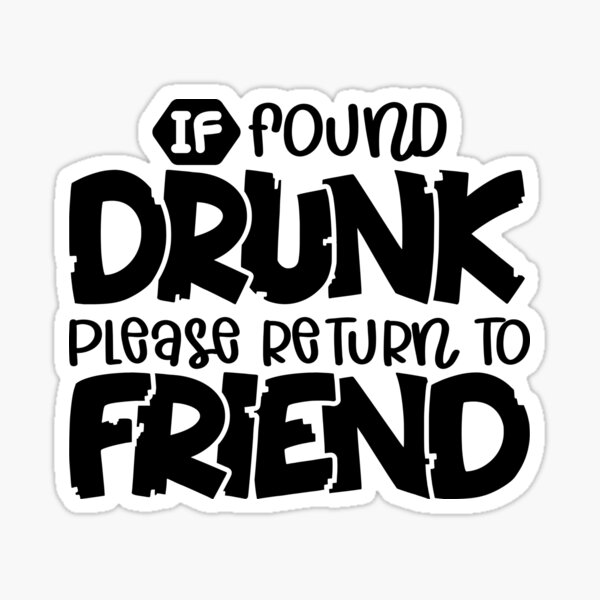 if found drunk t shirt