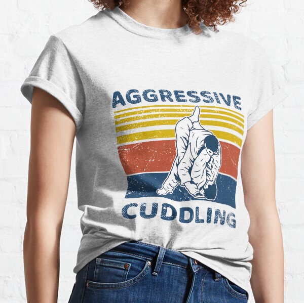 Jiu Jitsu Shirts Aggressive Cuddling Vintage BJJ MMA Classic T-Shirt