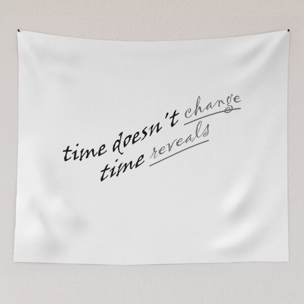 Item preview, TIME DOSN'T CHANGE TIME REVEALS designed and sold by Anoirshop ⭐⭐⭐⭐⭐.