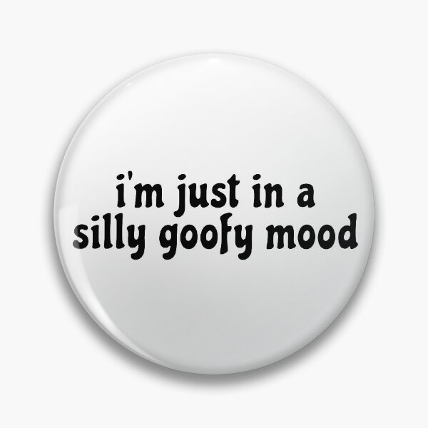 Item preview, Silly Goofy Mood  designed and sold by ohhkaate.