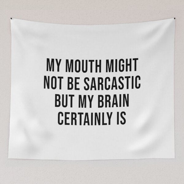 Item preview, My Mouth Might Not Be Sarcastic, But My Brain Certainly Is designed and sold by quoteedesigns.