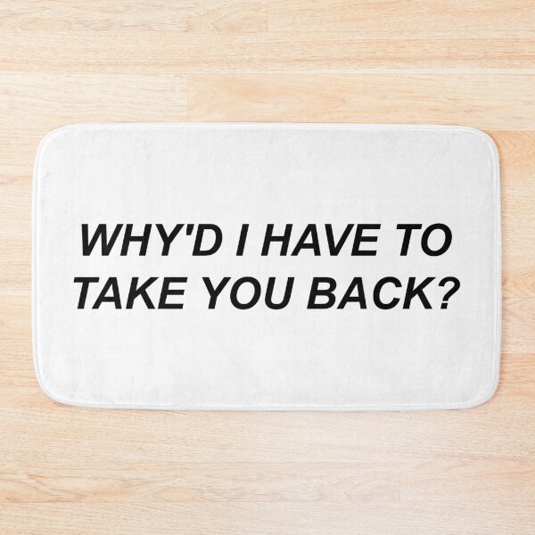 Item preview, Why'd I Have To Take You Back? (Black) designed and sold by FilipeFerreira.