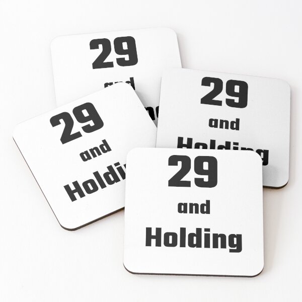 Item preview, 29 and Holding - Funny 29th birthday gift designed and sold by FreedomUniverse.
