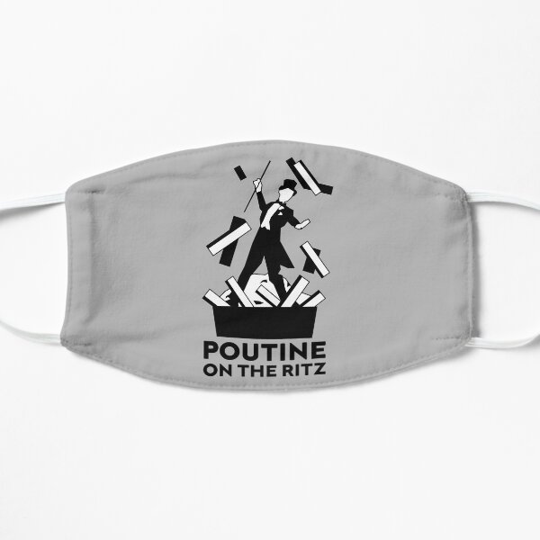 Poutine on the Ritz (Black and White) Flat Mask