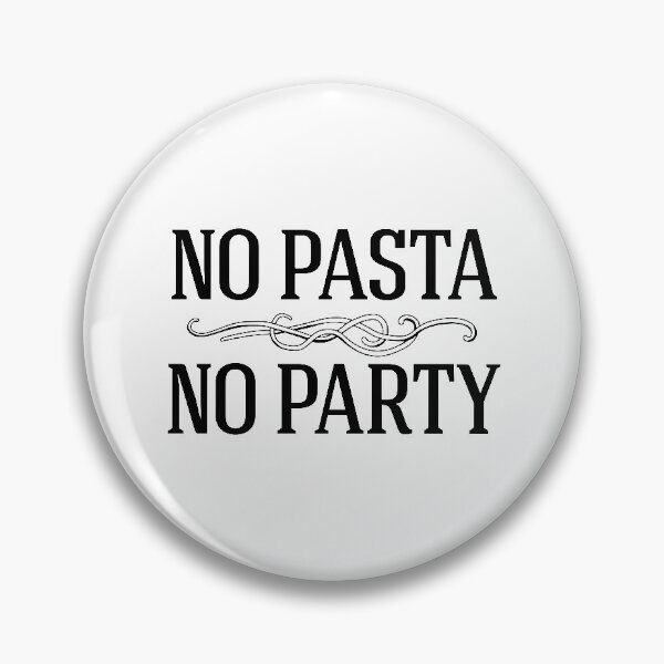 Item preview, No Pasta No Party designed and sold by MamSelle.