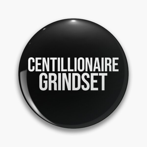 Item preview, Centillionaire Grindset designed and sold by MariosNydras.