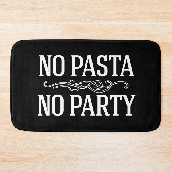 Item preview, No Pasta No Party designed and sold by MamSelle.