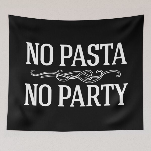 Item preview, No Pasta No Party designed and sold by MamSelle.