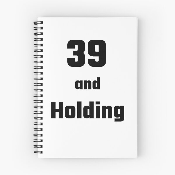 Item preview, 39 and Holding - Funny 39th birthday gift designed and sold by FreedomUniverse.
