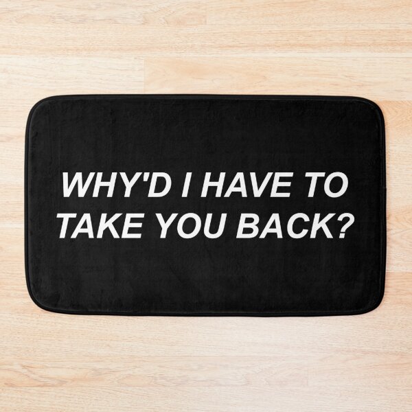Item preview, Why'd I Have To Take You Back? (White) designed and sold by FilipeFerreira.