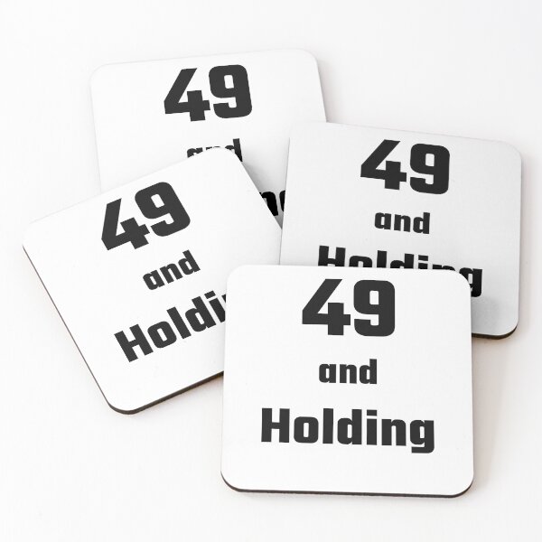Item preview, 49 and Holding - Funny 49th birthday gift designed and sold by FreedomUniverse.
