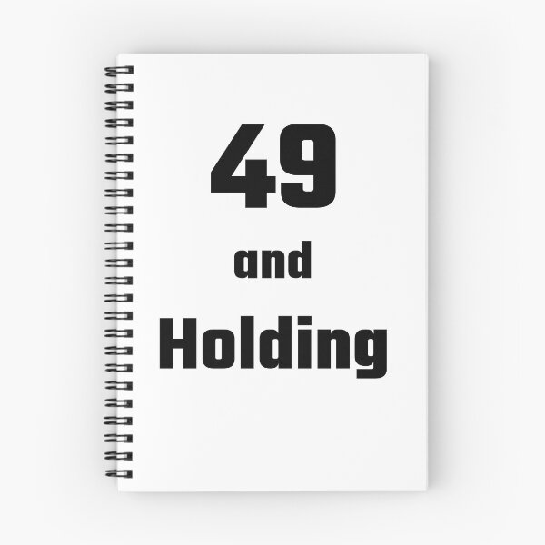 Item preview, 49 and Holding - Funny 49th birthday gift designed and sold by FreedomUniverse.