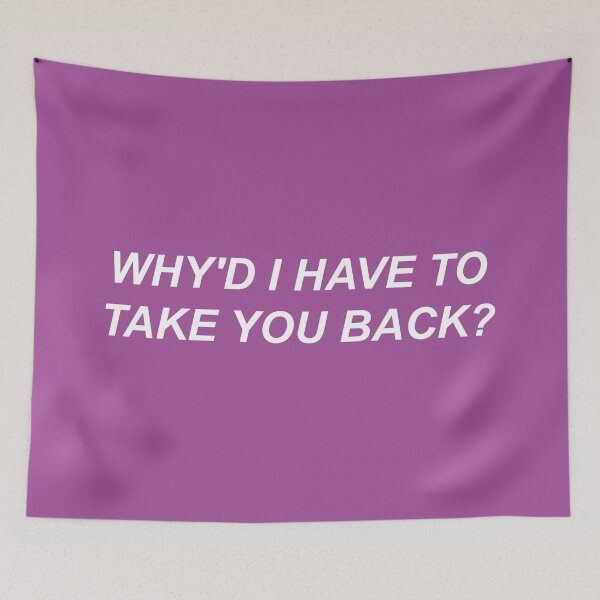 Item preview, Why'd I Have To Take You Back? (Purple BG) designed and sold by FilipeFerreira.