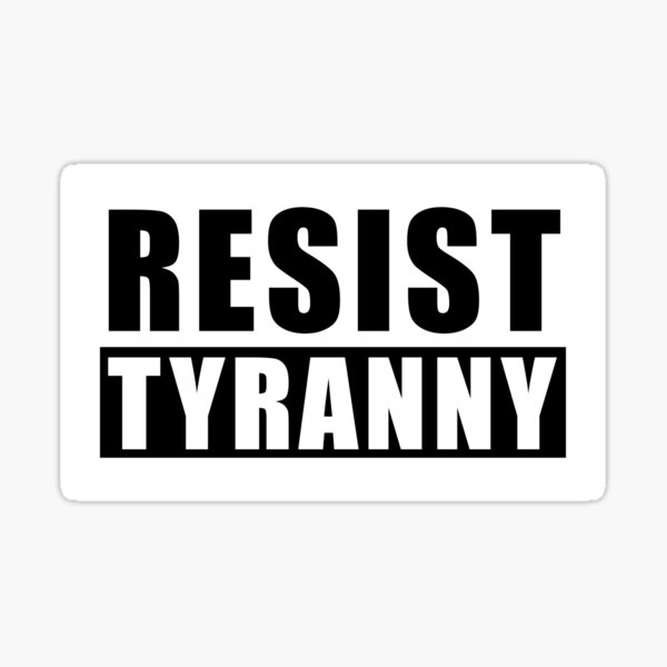 Artikel-Vorschau von Widerstehen Sie der Tyrannei. Stehen Sie für Ihre Rechte ein. Protest der Freiheitskämpfer, designt und verkauft von ArtOfRebellion.