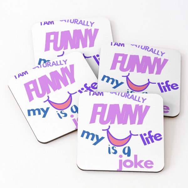 Item preview, I am naturally funny my life is a joke designed and sold by Hoffman-Design.