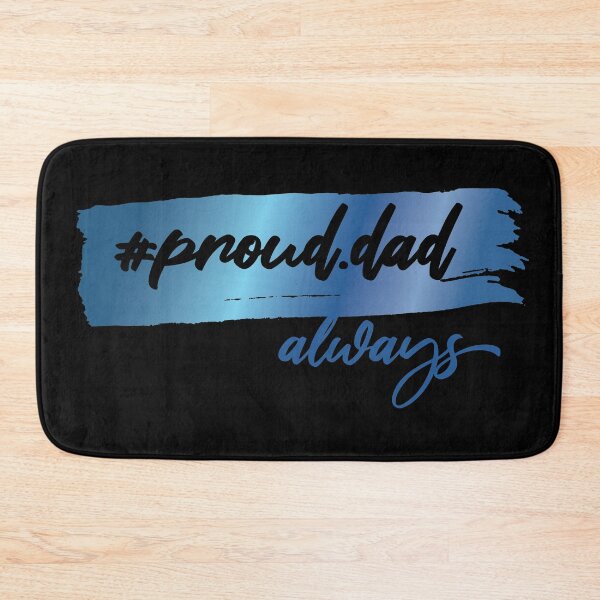 Item preview, Proud Dad Always (Faux Metallic Print) designed and sold by mLoyal.
