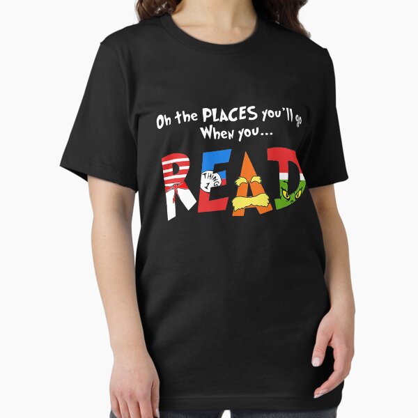 Artikel-Vorschau von DR. SEUSS OH DIE ORTE, DIE SIE GEHEN, WENN SIE SHIRT1 LESEN, designt und verkauft von RobBengi24.
