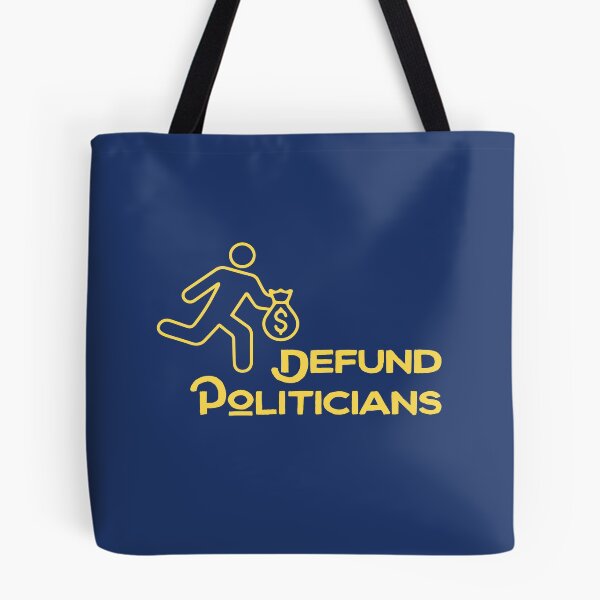 Item preview, Defund Politicians - money bag designed and sold by LibertarianSt.