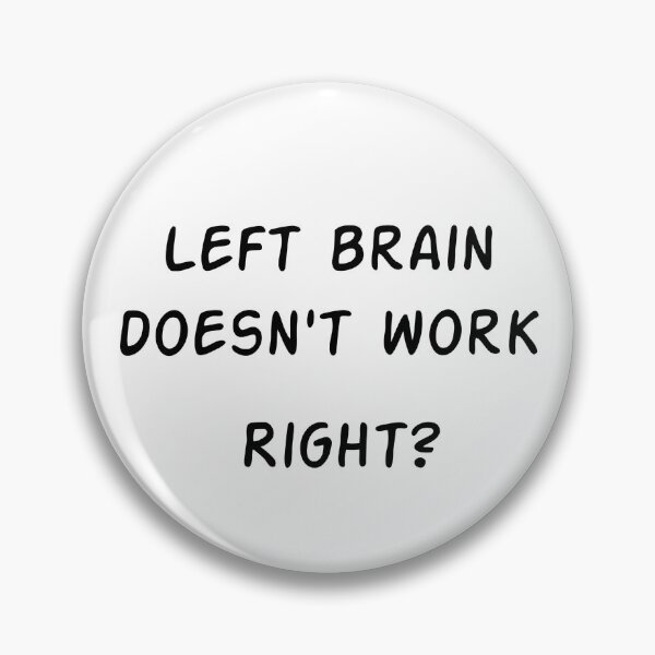 Item preview, Left brain doesn't work; Right? crazy funny word art design #Black designed and sold by Paaraa.