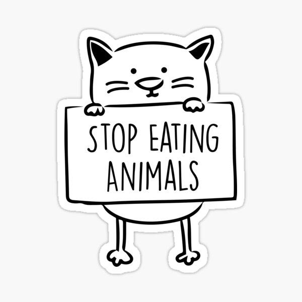 stop eating animals..vegan vibes Sticker