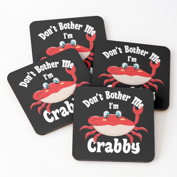 Item preview, Dont Bother Me Im Crabby designed and sold by AmberSiraj.
