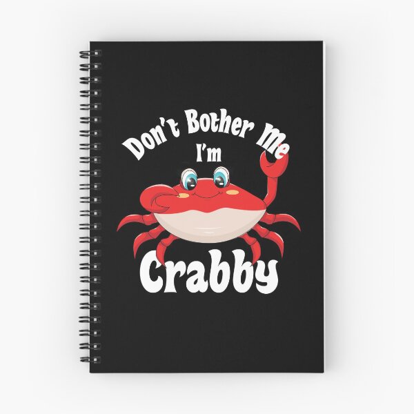Item preview, Dont Bother Me Im Crabby designed and sold by AmberSiraj.