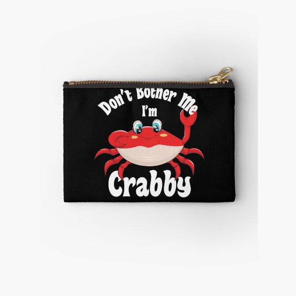 Item preview, Dont Bother Me Im Crabby designed and sold by AmberSiraj.