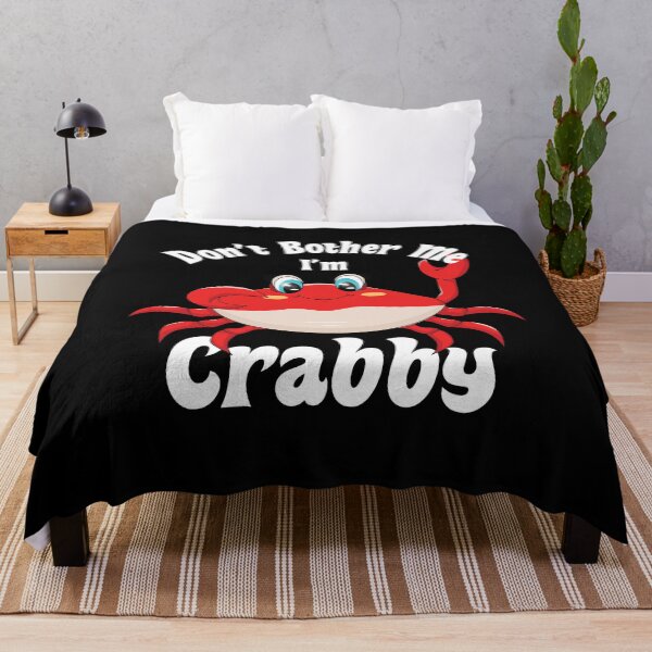 Item preview, Dont Bother Me Im Crabby designed and sold by AmberSiraj.