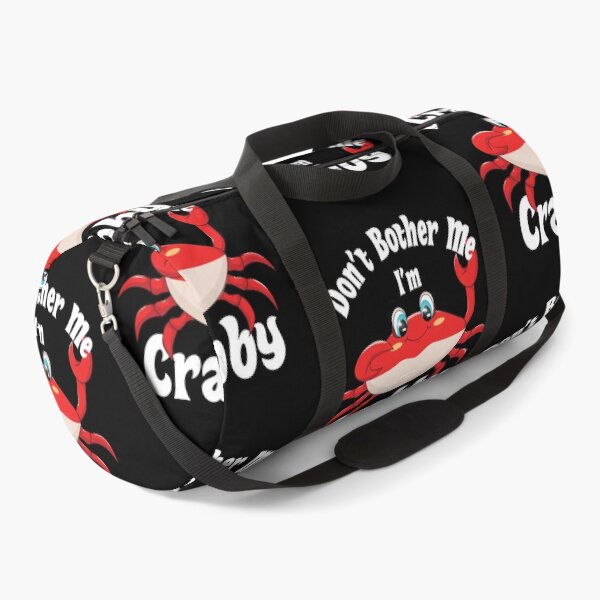 Item preview, Dont Bother Me Im Crabby designed and sold by AmberSiraj.