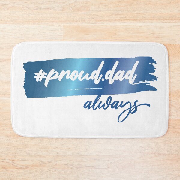 Item preview, Proud Dad Always (Faux Metallic Print) designed and sold by mLoyal.