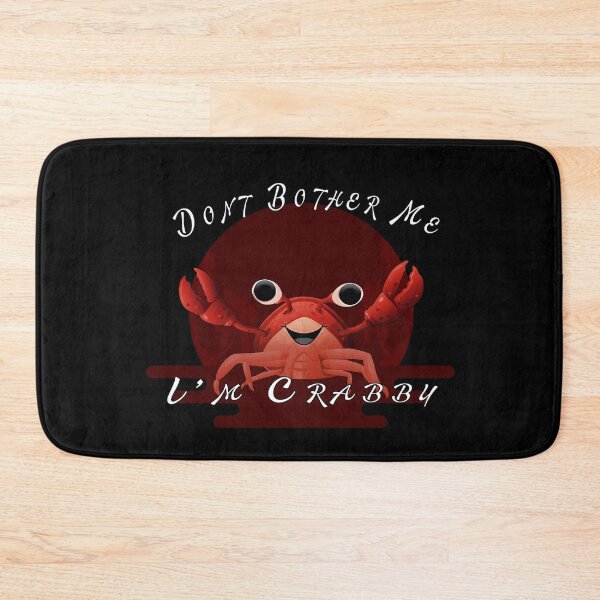 Item preview, Don't Bother Me I'm Crabby designed and sold by A-T-H.