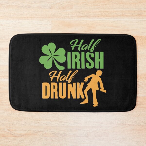 Item preview, Half Irish Half Drunk St Patrick Day Drinking Drinker Drunker Drunk  designed and sold by Merchking1.