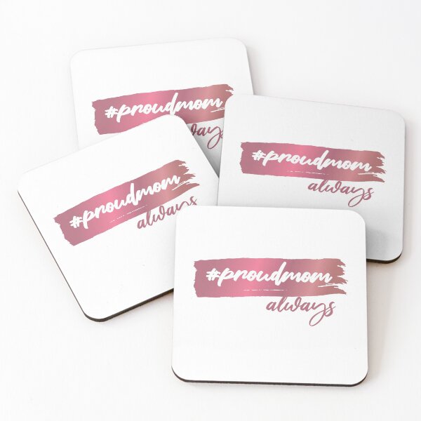 Item preview, Proud Mom Always (Faux Metallic Print) designed and sold by mLoyal.