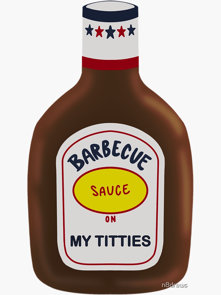 "Funny Vine Barbecue Sauce on My Tiddies Meme" Sticker by n8draws