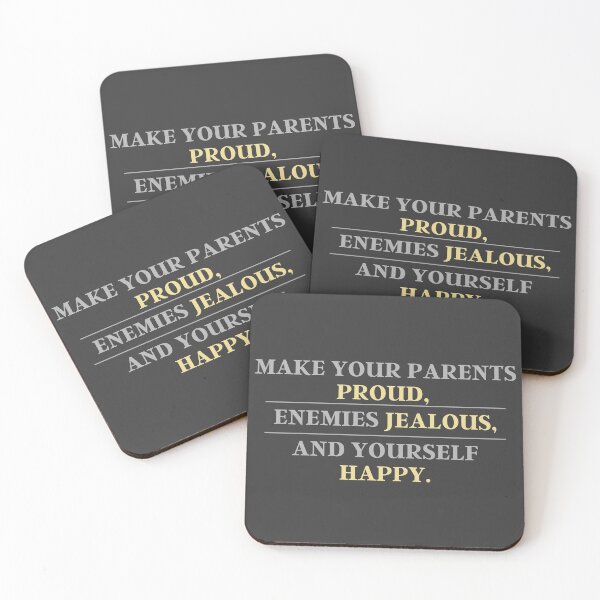 Item preview, Make Your Parents Proud, Enemies Jealous, And Yourself Happy. | Quote, Advice designed and sold by QShore.