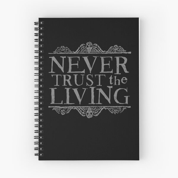 Item preview, Never Trust the Living designed and sold by ninthstreet.