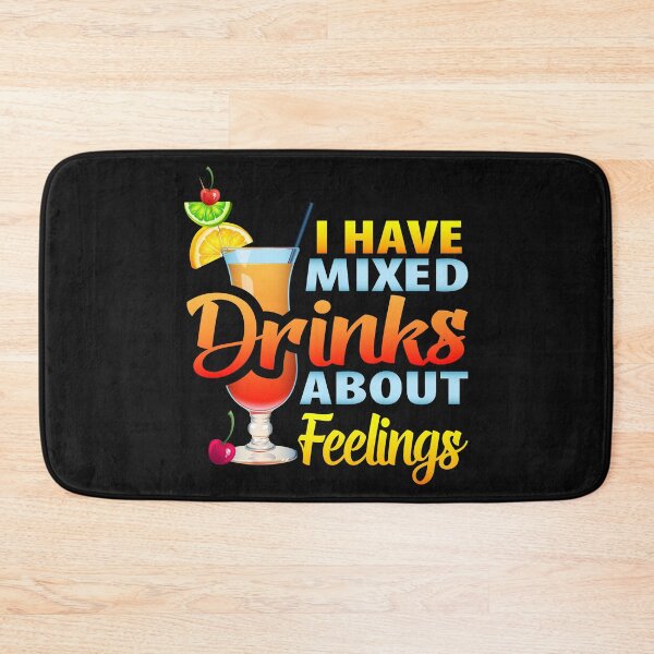 Item preview, I Have Mixed Drinks About Feelings, Cocktails Mixing Bartender Mixologist designed and sold by Merchking1.